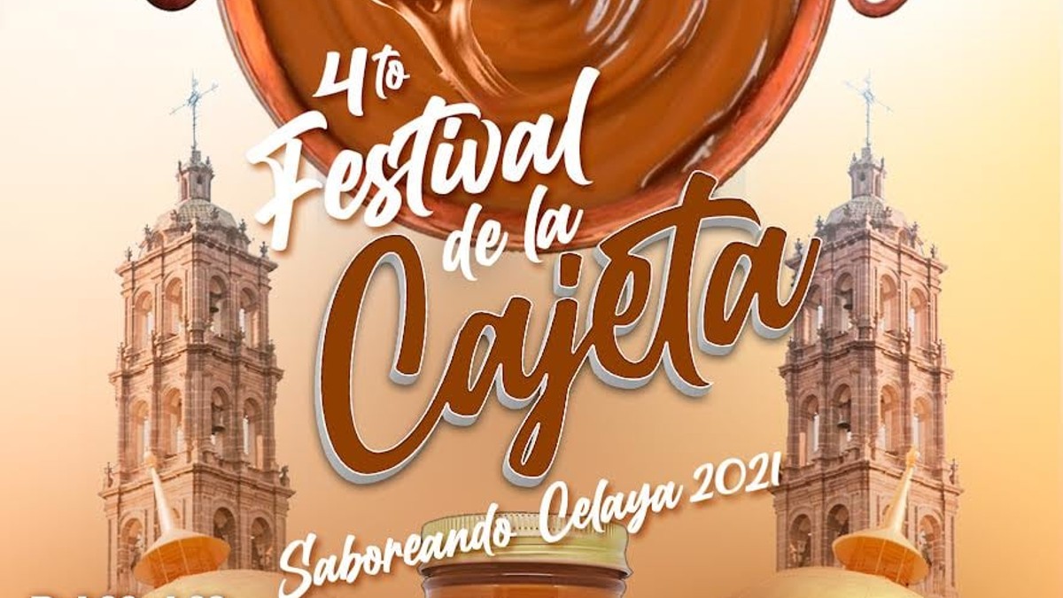 Cuándo es el Festival de la Cajeta Celaya 2021