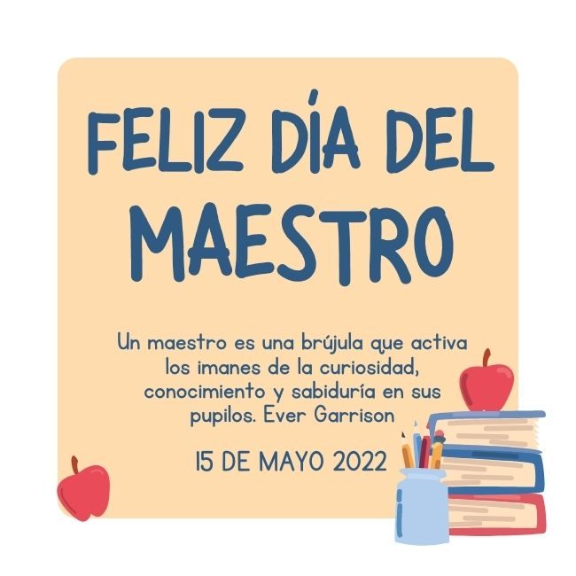 Feliz Día del Maestro 2022. Mensajes, imágenes, frases y poemas para el 15  de mayo | Unión Guanajuato